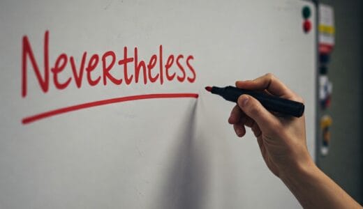 【接続副詞（nevertheless）：文法】接続副詞（nevertheless）とは？基礎の使い方や場面・名言、似た表現からイメージをつかもう！